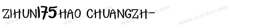 zihun175hao chuangzh字体转换